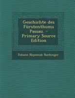 Geschichte Des F�rstenthums Passau. 129547901X Book Cover