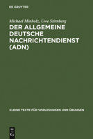 Der Allgemeine Deutsche Nachrichtendienst (ADN): Gute Nachrichten fur die SED (Kommunikation und Politik) 3598205570 Book Cover