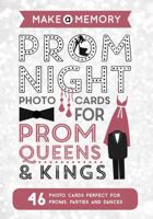 Make a Memory Prom Night: 46 photo cards for prom queens and kings 1783708387 Book Cover