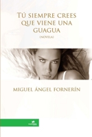 Tú siempre crees que viene una guagua 1257804952 Book Cover