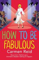 How to be Fabulous 1836566085 Book Cover