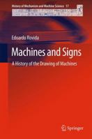 Machines and Signs: A History of the Drawing of Machines (History of Mechanism and Machine Science) 940075406X Book Cover