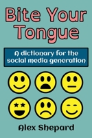 Bite Your Tongue B094L7DFMY Book Cover