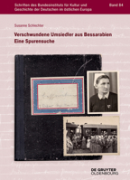 Verschwundene Umsiedler Aus Bessarabien: Eine Spurensuche (Schriften Des Bundesinstituts Für Kultur Und Geschichte Der) 311113587X Book Cover