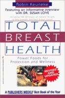 Total Breast Health: The Power Food Solution for Protection and Wellness 1575664593 Book Cover