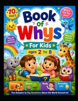 Book Of Whys For Kids ages 2 t0 8 B0H83SSNPJ Book Cover