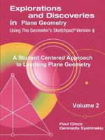 Explorations and Discoveries in Plane Geometry Using the Geometer's Sketchpad Version 5 Volume 2 1105312526 Book Cover