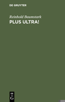 Plus ultra! 3111258904 Book Cover