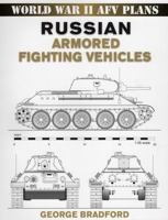 Russian Armored Fighting Vehicles: World War II AFV Plans (World War II Afv Plans) 0811733564 Book Cover