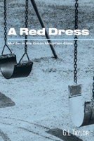 A Red Dress: Murder in the Green Mountain State 1098335562 Book Cover