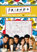 Friends Word Search, Quips, Quotes, and Coloring Book 1645179397 Book Cover