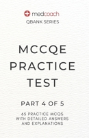 MCCQE Practice Test: Part 4 of 5 B0C47W31MY Book Cover