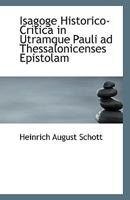 Isagoge Historico-Critica in Utramque Pauli ad Thessalonicenses Epistolam 111520730X Book Cover