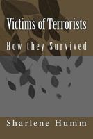 Victims of Terrorists: How they Survived 1545551707 Book Cover