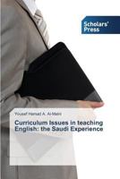 Curriculum Issues in Teaching English: The Saudi Experience 3639514343 Book Cover