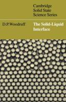 The Solid-Liquid Interface (Cambridge Solid State Science Series) 0521201233 Book Cover