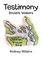Testimony: Ancient Waters 1665795492 Book Cover