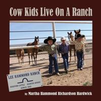 Cowkids Live on a Ranch 0983803315 Book Cover