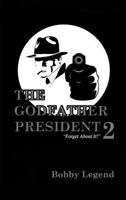 The Godfather President 2 0999181319 Book Cover