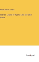 Inebriae. Legend of Wyoma Lake and Other Poems 3382131374 Book Cover