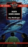 Death Down Under (Screech Owls, #15) 0771056443 Book Cover