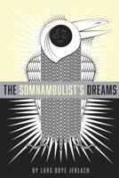 The Somnambulist's Dreams 0692746609 Book Cover