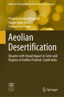 Aeolian Desertification: Disaster with Visual Impact in Semi-arid Regions of Andhra Pradesh, South India 9819967287 Book Cover