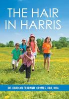 The Hair in Harris 1524526762 Book Cover