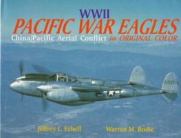 Pacific War Eagles: China/Pacific Aerial Conflict in Original Color 096293593X Book Cover