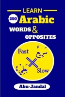 250 Arabic Words and Opposites B0F3XVY29Y Book Cover