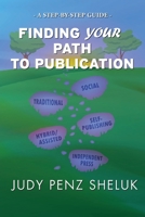 Finding Your Path to Publication: A Step-by-Step Guide 1989495540 Book Cover