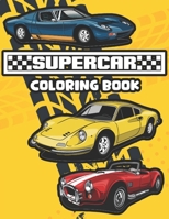 Supercar Coloring Book: luxury car coloring book, for adults, Kids B09SWFKK6M Book Cover