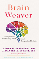 Brain Weaver: Creating the Fabric for a Healthy Mind through Integrative Medicine 1733395814 Book Cover