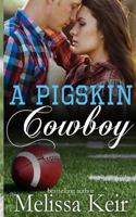 A Pigskin Cowboy 1544200838 Book Cover