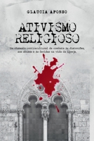 ATIVISMO RELIGIOSO: Um chamado contracultural de combate às distorções, aos abusos e às feridas na vida da igreja. (Portuguese Edition) 6599999921 Book Cover