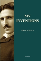 My Inventions: Nikola Tesla's Autobiography (Easy to Read Layout) B0DQDYD6PL Book Cover