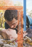 Senza Mefisto!: Heinrich Heine e Mathilde (Italian Edition) B0DY15PTGH Book Cover
