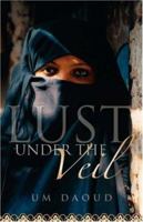 Lust Under the Veil 1591606543 Book Cover