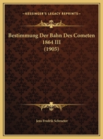 Bestimmung Der Bahn Des Cometen 1864 III (1905) 0274384264 Book Cover