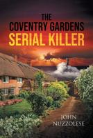 The Coventry Gardens Serial Killer 1950580180 Book Cover