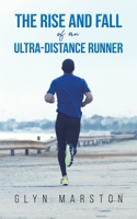 The Rise and Fall of an Ultra-Distance Runner 1398404179 Book Cover