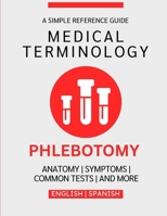 Phlebotomy Medical Terminology Guide (English & Spanish) B0GGQ8VCQ7 Book Cover