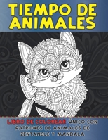 Tiempo de animales - Libro de colorear �nico con patrones de animales de zentangle y mandala B08FP5NSK9 Book Cover