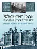 Wrought iron and its decorative use, 0486423263 Book Cover