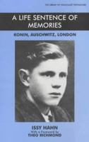 A Life Sentence of Memories: Konin, Auschwitz, London (Library of Holocaust Testimonies) 085303415X Book Cover