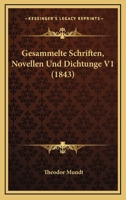 Gesammelte Schriften, Novellen Und Dichtunge V1 (1843) 1161002669 Book Cover