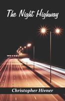 The Night Highway 8182537754 Book Cover