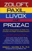 Zoloft, Paxil, Luvox And Prozac:: All New Information To Help You Choose The Right Antidepressant 0380795183 Book Cover