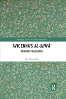 Avicenna's Al-Shifā': Oriental Philosophy 0367591960 Book Cover