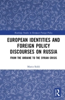 National Identities, the Russian Other and Foreign Policy in the European Union 1138231525 Book Cover
